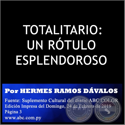 TOTALITARIO: UN RÓTULO ESPLENDOROSO - Por HERMES RAMOS DÁVALOS - Domingo, 24 de Febrero de 2019